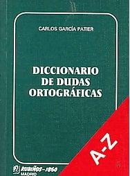 Garcia Carlos. Diccionario de dudas ortograficas