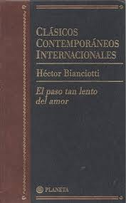 Clássicos Contemporâneos Internacionais, Héctor Bianciotti, O ritmo lento do amor