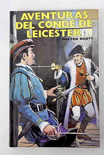 Walter Scott, Aventuras Del Conde De Leicester