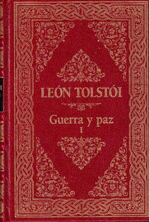 Tolstoi Leon. Guerra y paz. I  volumen