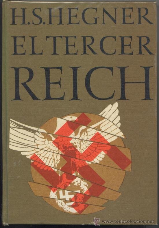 Livro de segunda mão. Hegner H. O Terceiro Reich, 1962 MUITO ILUSTRADO
